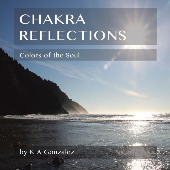 Chakra Reflections: Colors of the Soul