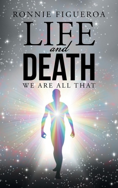 Life and Death: We Are All That
