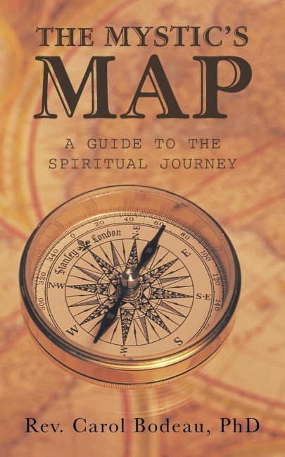 THE MYSTICS MAP: A GUIDE TO THE SPIRITUAL JOURNEY