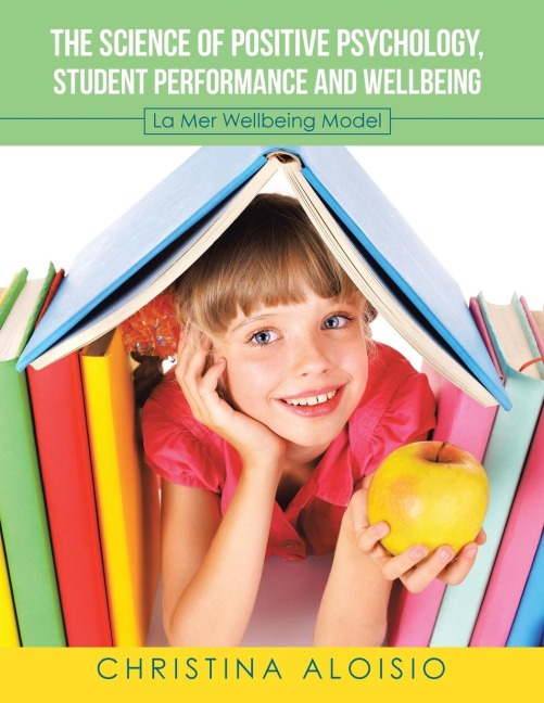 The Science of Positive Psychology, Student Performance and Wellbeing: La Mer Wellbeing Model