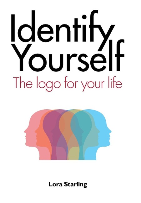 Identify Yourself: The Logo for Your Life