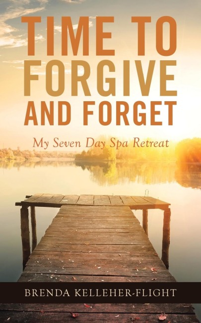 Time to Forgive and Forget: My Seven Day Spa Retreat