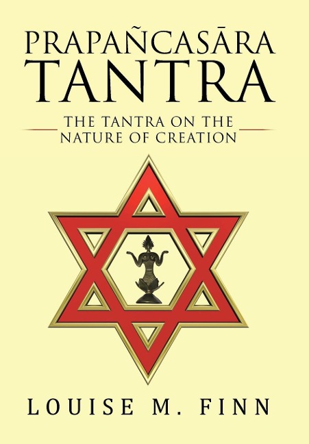 Prapañcas&#257;ra Tantra: The Tantra on the Nature of Creation