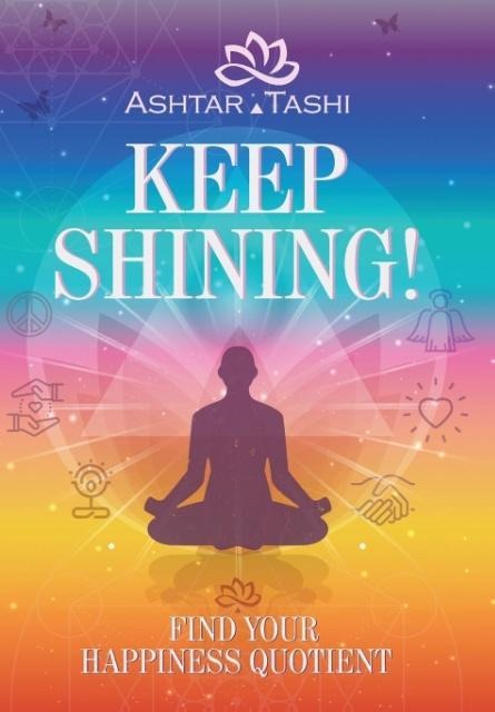 Keep Shining!: Find Your Happiness Quotient