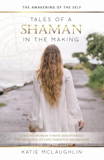 Tales of a Shaman in the Making: The Awakening of the Self