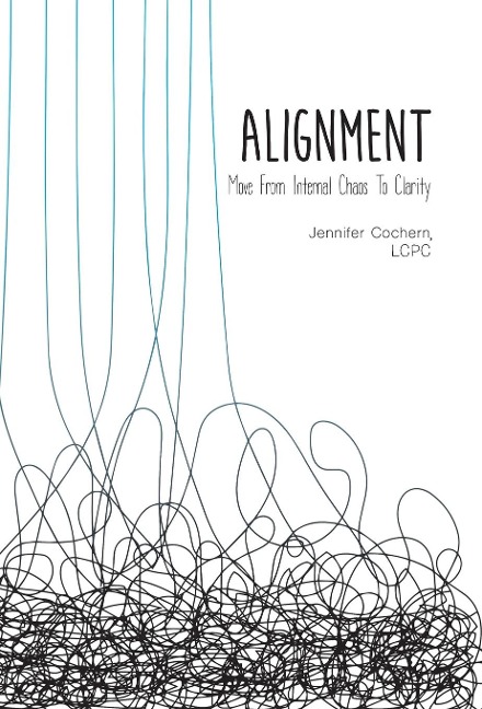 Alignment: Move from Internal Chaos to Clarity