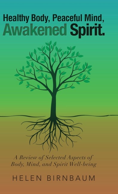Healthy Body, Peaceful Mind, Awakened Spirit.: A Review of Selected Aspects of Body, Mind, and Spirit Well-being