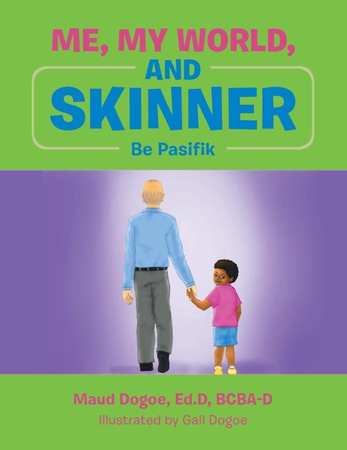 Me, My World, and Skinner: Be Pasifik