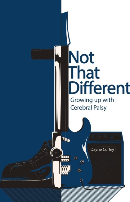 Not That Different: Growing up with Cerebral Palsy
