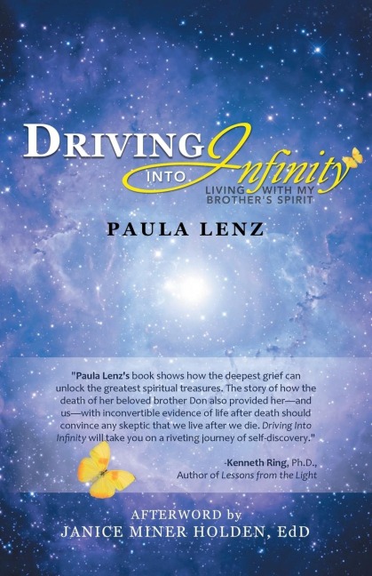 Driving into Infinity: Living with My Brothers Spirit