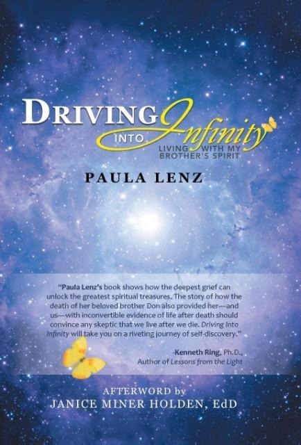 Driving into Infinity: Living with My Brothers Spirit