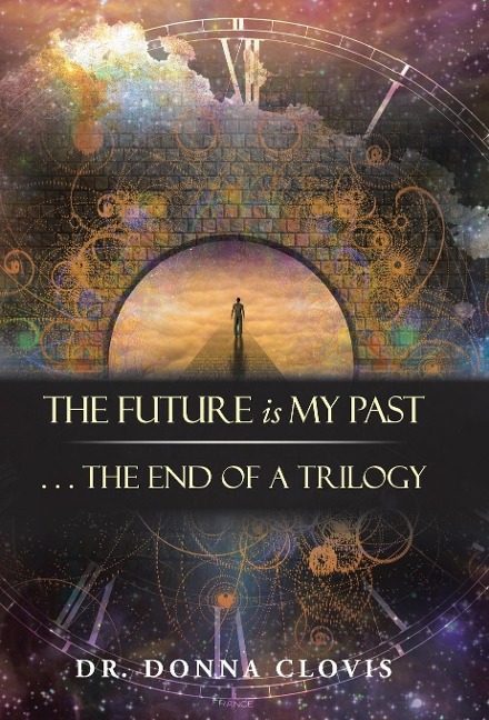 The Future is My Past: . . . The End of a Trilogy