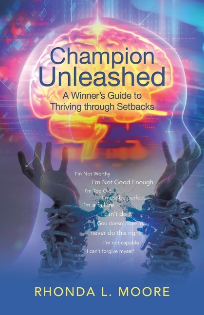 Champion Unleashed: A Winners Guide to Thriving through Setbacks