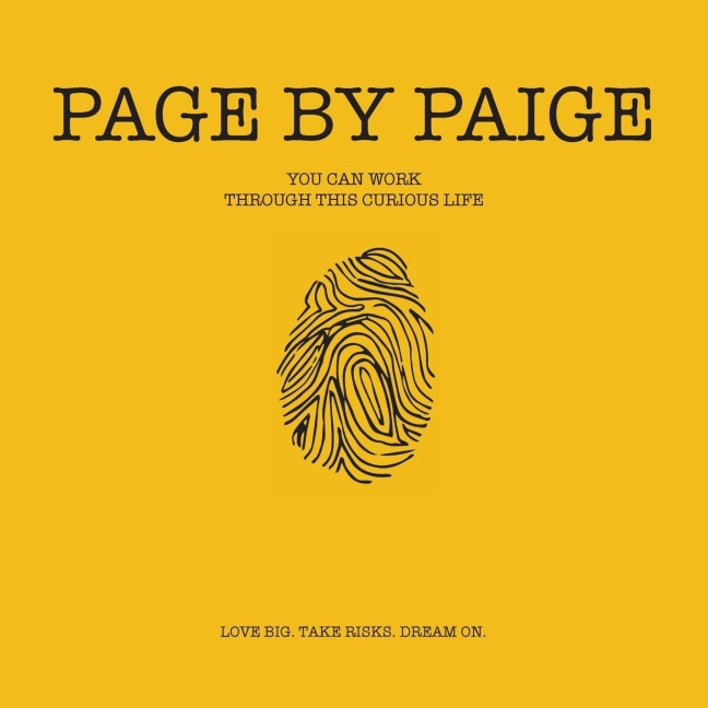 Page by Paige: You Can Work Through This Curious Life