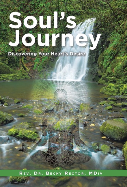 Souls Journey: Discovering Your Hearts Desire
