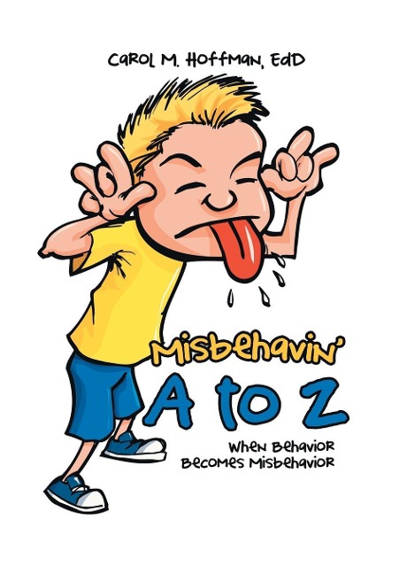 Misbehavin' A to Z: When Behavior Becomes Misbehavior