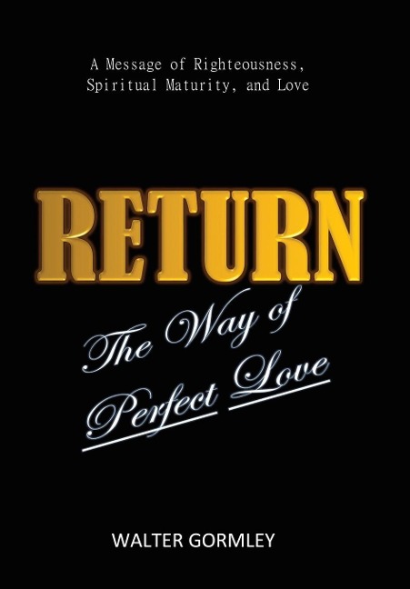 Return: The Way of Perfect Love