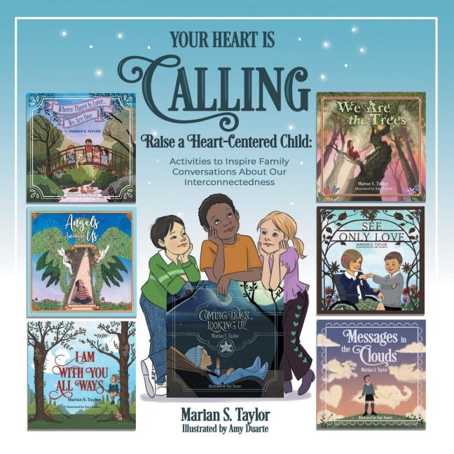 Your Heart Is Calling: Activities to Inspire Family Conversations About Our Interconnectedness