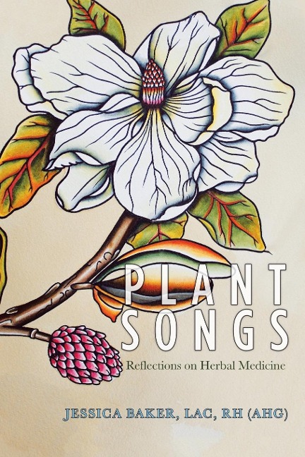 Plant Songs: Reflections on Herbal Medicine