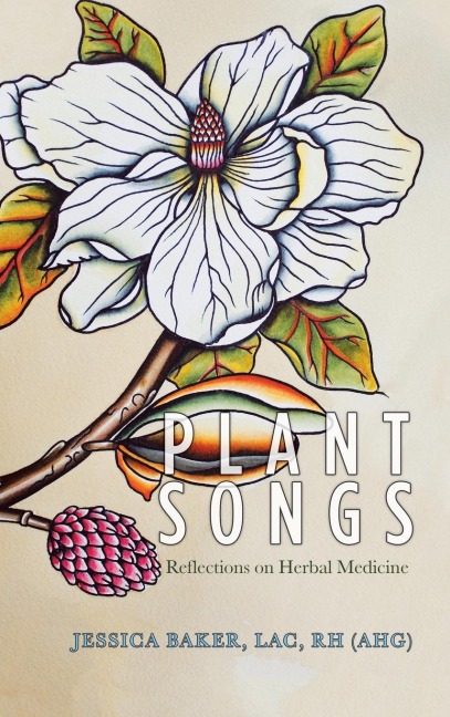Plant Songs: Reflections on Herbal Medicine