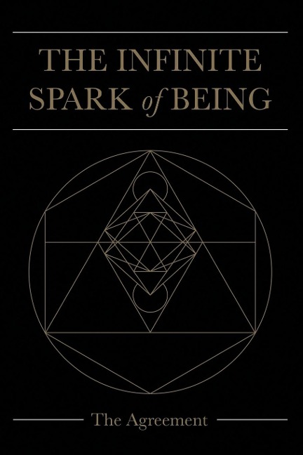 The Infinite Spark of Being: The Agreement