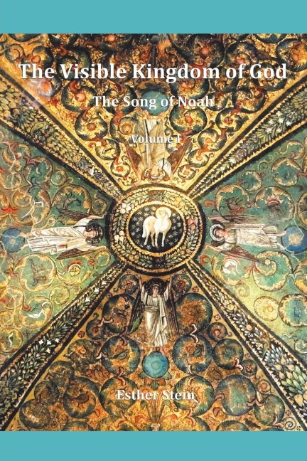 The Visible Kingdom of God: The Song of Noah