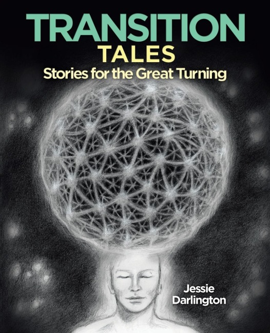 Transition Tales: Stories For The Great Turning