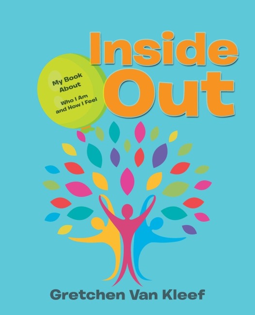 Inside Out: My Book About Who I Am and How I Feel