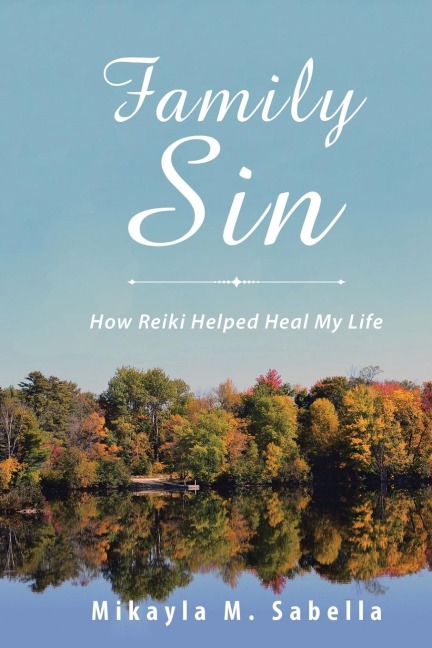 Family Sin: How Reiki Helped Heal My Life