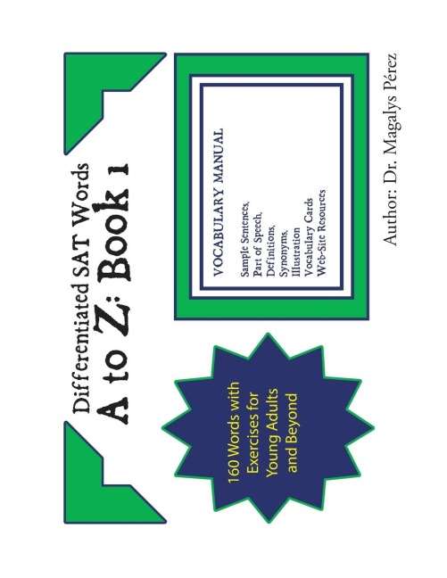 Differentiated SAT Words A to Z: Book 1: 160 Words with Exercises for Young Adults and Beyond