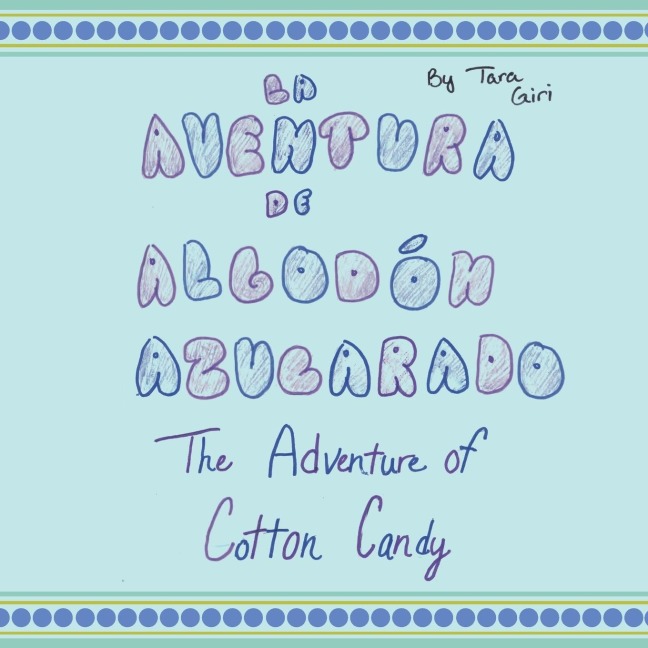 La Aventura de Algodón Azucarado: The Adventure of Cotton Candy