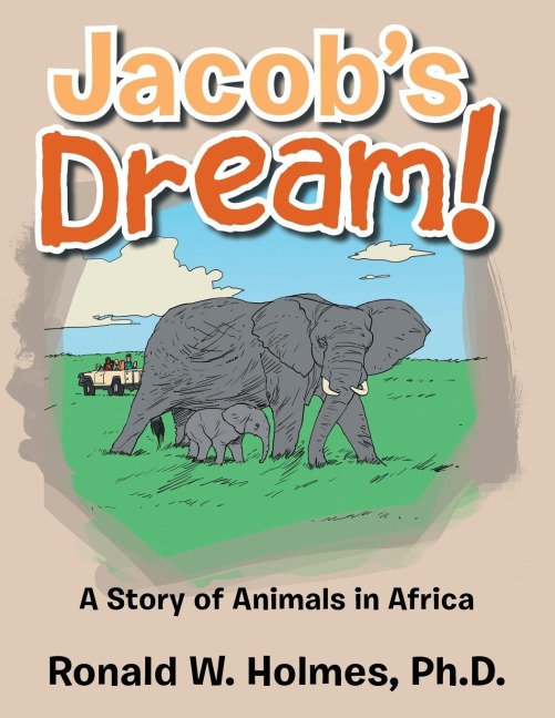 Jacobs Dream!: A Story of Animals in Africa