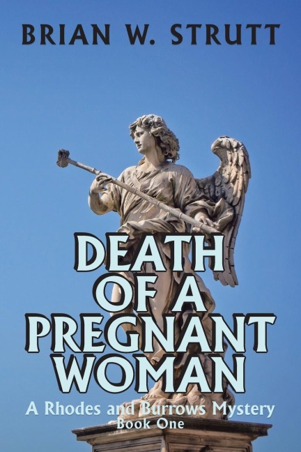 Death of a Pregnant Woman: A Rhodes and Burrows Mystery