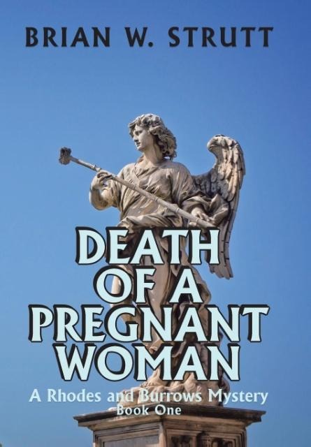 Death of a Pregnant Woman: A Rhodes and Burrows Mystery