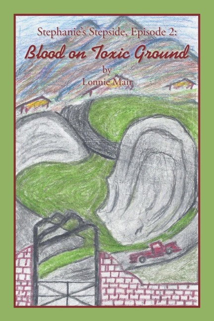 Stephanie's Stepside, Episode 2: Blood on Toxic Ground