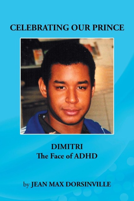 Celebrating Our Prince: DIMITRI The Face of ADHD