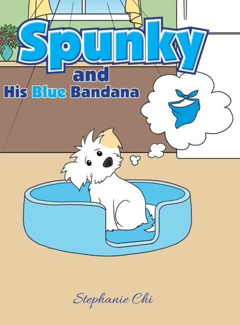 Spunky: And His Blue Bandana