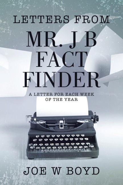 Letters from Mr. J B Fact Finder: A Letter for Each Week of the Year