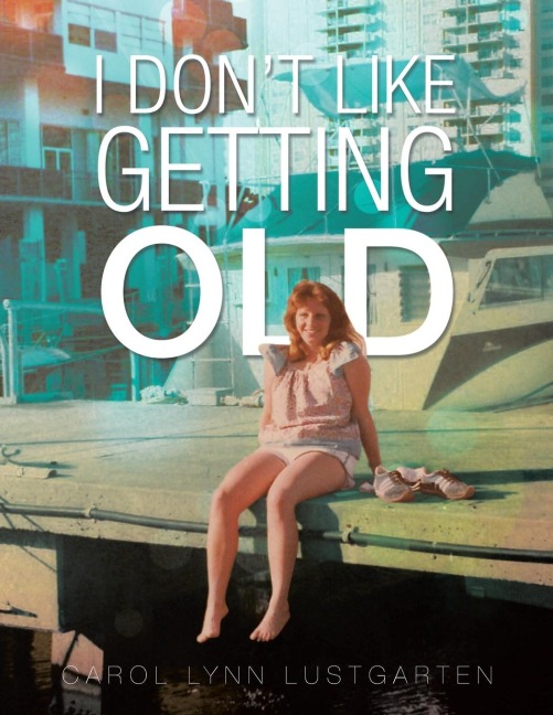 I Dont Like Getting Old