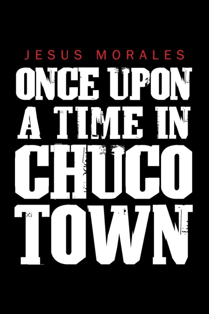 Once upon a Time in Chuco Town