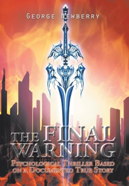 The Final Warning: Psychological Thriller Based on a Documented True Story