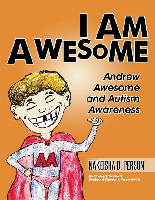 I AM AWESOME: Andrew Awesome and Autism Awareness