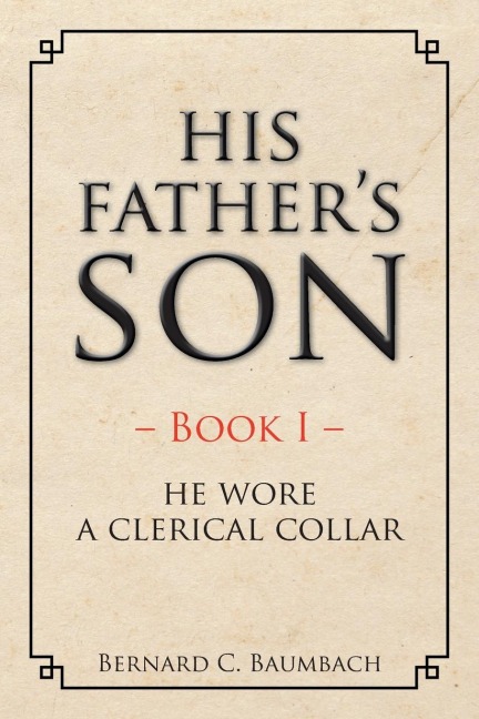 His Fathers Son: Book I - He Wore A Clerical Collar