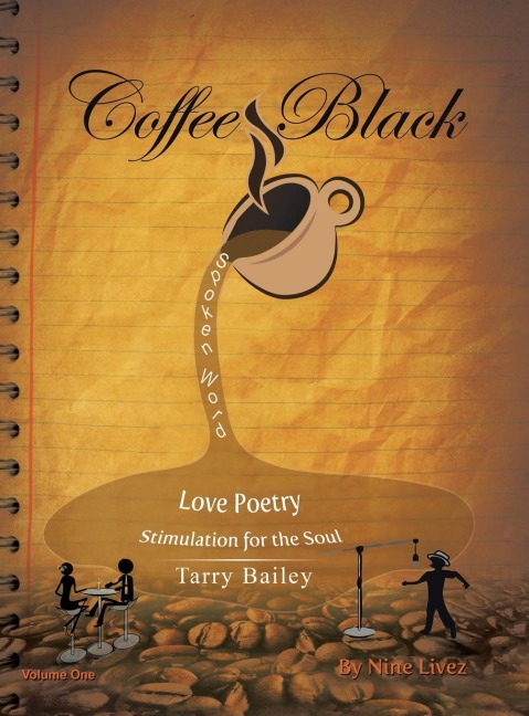Coffee Black Spoken Word: Love Poetry Stimulation for the Soul