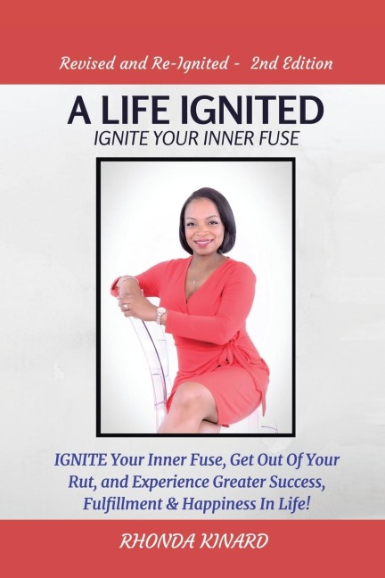 A Life Ignited: Ignite Your Inner Fuse