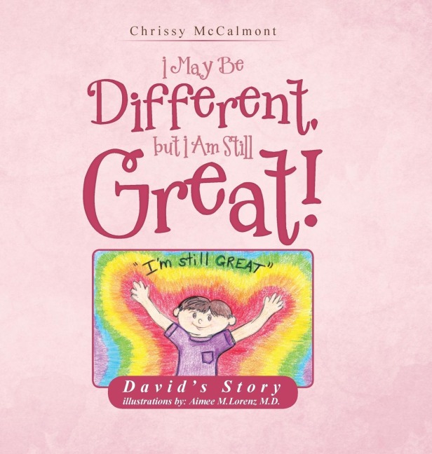I May Be Different, But I Am Still Great!: David's Story