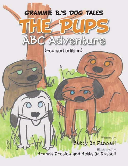 The Pups ABC Adventure: Grammie B.s Dog Tales