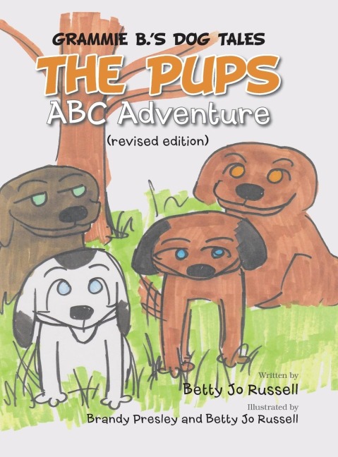 The Pups ABC Adventure: Grammie B.s Dog Tales
