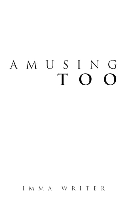 Amusing Too