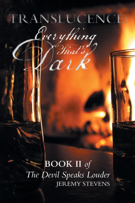 Translucence: Everything thats Dark: Book Two of The Devil Speaks Louder